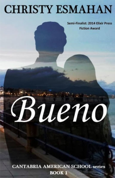 Bueno: The Cantabria American School series * Book 1