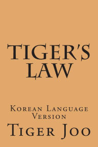 Title: Tiger's Law: Korean Language Version, Author: Tiger Joo