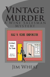 Title: Vintage Murder: A Wine Salesman Mystery, Author: Jim Wheat