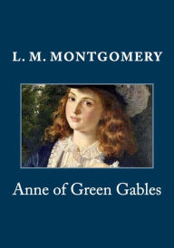 Title: Anne of Green Gables, Author: L M Montgomery