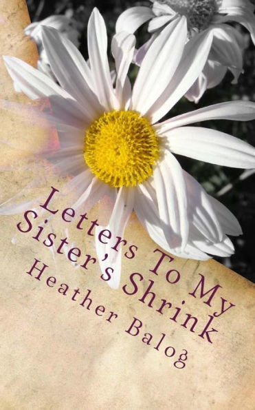 Letters To My Sister's Shrink