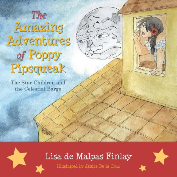 The Amazing Adventures of Poppy Pipsqueak: The Star Children and the Celestial Barge