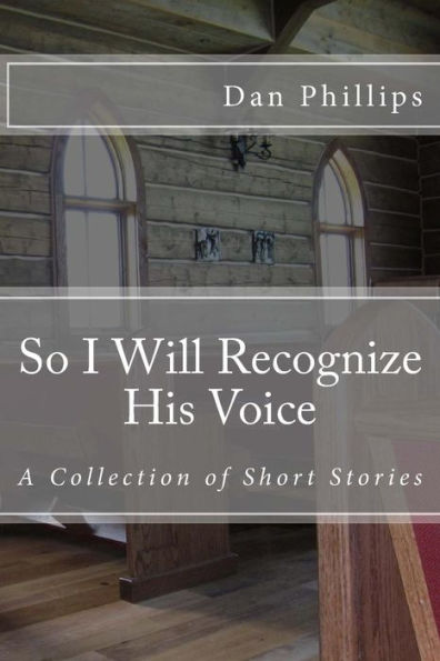 So I Will Recognize His Voice: Short Stories