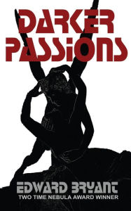 Title: Darker Passions, Author: Edward Bryant