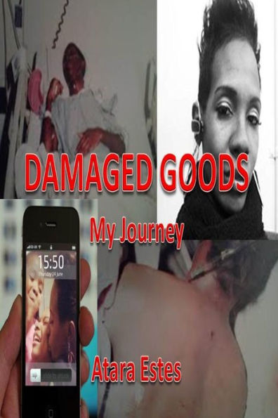 Damaged Goods: My Journey