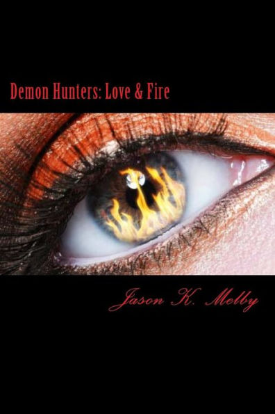 Demon Hunters: Love And Fire: Love & Fire