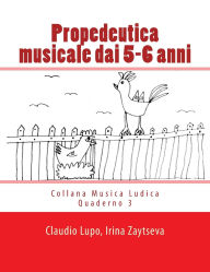 Title: Propedeutica musicale dai 5-6 anni, Author: Irina Zaytseva
