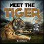 Meet The Tiger: Fun Facts & Cool Pictures