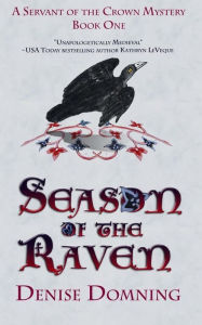 Title: Season of the Raven: A Servant of the Crown Mystery, Author: Denise Domning