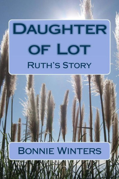 Daughter of Lot: Ruth's Story
