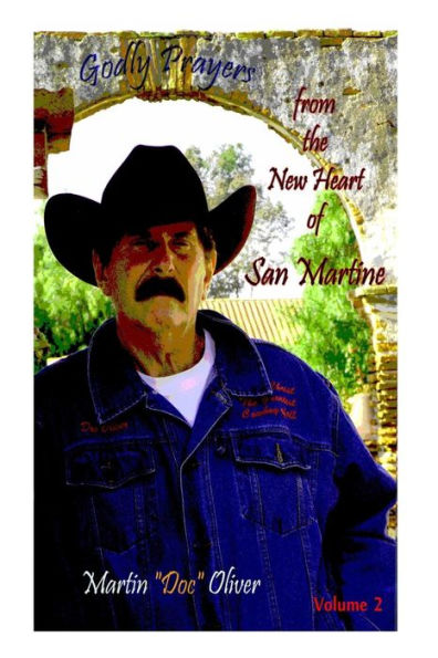 Godly Prayers from the New Heart of San Martine: Volume 2