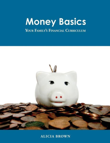 Money Basics: Your family's financial curriculum