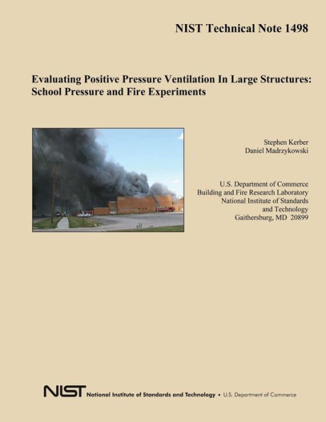 Evaluating Positive Pressure Ventilation In Large Structures: School Pressure and Fire Experiments