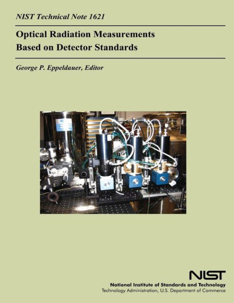 NIST Technical Note 1621: Optical Radiation Measurements Based on Detector Standards
