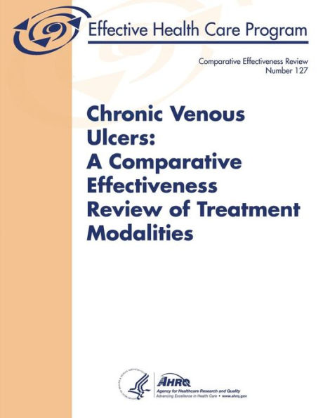 Chronic Venous Ulcers: A Comparative Effectiveness Review of Treatment Modalities: Comparative Effectiveness Review Number 127