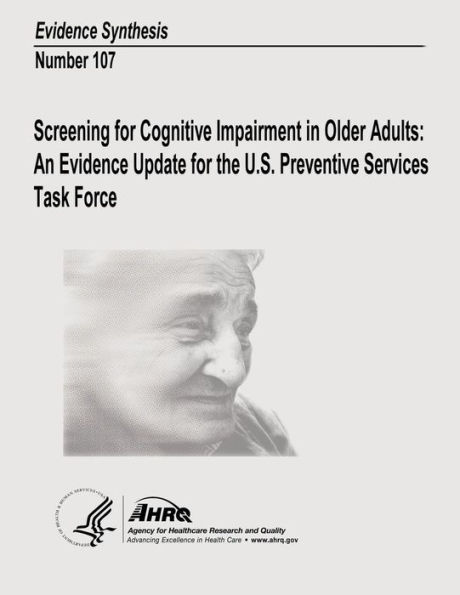 Screening for Cognitive Impairment in Older Adults: An Evidence Update for the U.S. Preventive Services Task Force: Evidence Synthesis Number 107