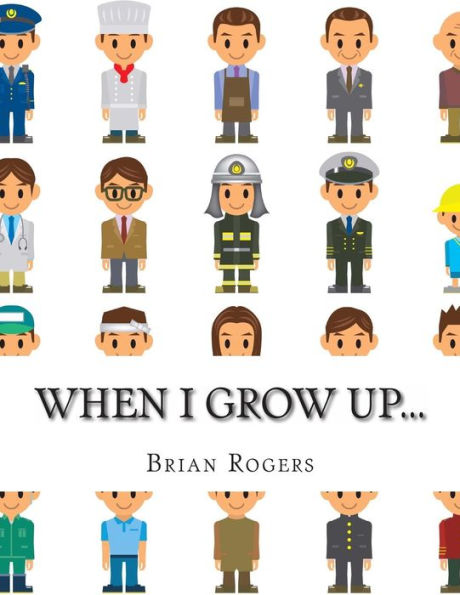 When I Grow Up...: A Look At 10 Future Careers for Kids