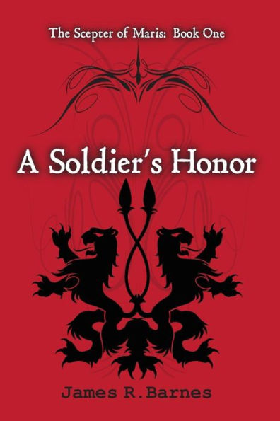 A Soldier's Honor: The Scepter of Maris: Book One