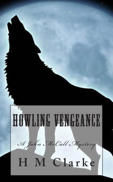 Howling Vengeance: A John McCall Mystery