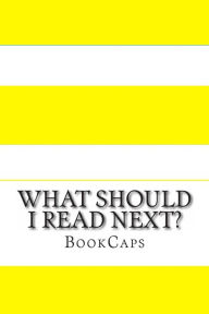 Title: What Should I Read Next?, Author: Bookcaps