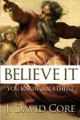 Believe It: You Know an Atheist