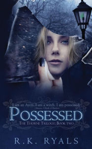 Title: Possessed (The Thorne Trilogy #2), Author: R. K. Ryals