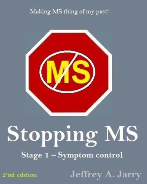 Stopping MS: Stage 1 - Symptom Control