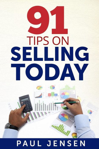 91 Tips on Selling Today