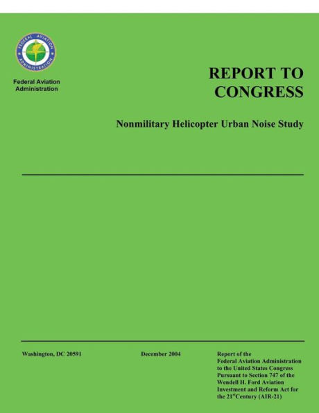 Report to Congress: Nonmilitary Helicopter Urban Noise Study