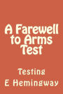 A Farewell to Arms Test: Testing