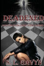 Deadened: Book Two of the Avery Tywella Series