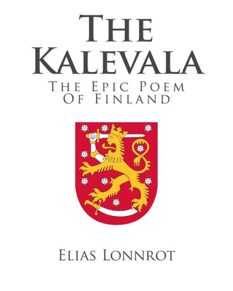 The Kalevala: Epic Poem Of Finland