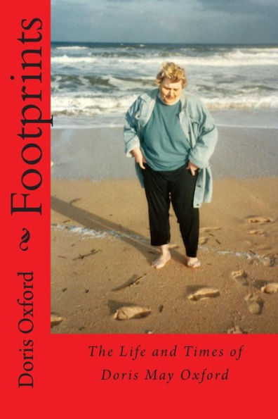 Footprints: The Life and Times of Doris May Oxford