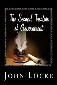 Title: The Second Treatise of Government, Author: John Locke