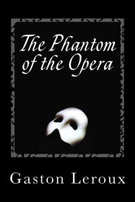 Title: The Phantom of the Opera, Author: Gaston Leroux