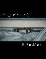 Title: Musings of Immortality: Each nation must choose between the status quo and a New World Order, Author: B B Bodden