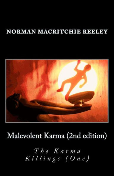 Malevolent Karma: The Karma Killings (One)