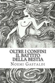 Title: Il battito della Bestia (Oltre i confini - vol 2), Author: Nicolo Mule