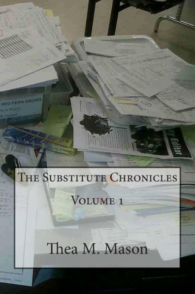 The Substitute Chronicles Volume 1