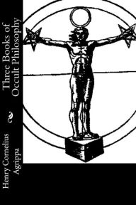 Download epub books online Three Books of Occult Philosophy 9781644114162 by   (English literature)
