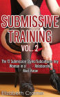 Submissive Training Vol. 2: The 12 Submission Styles/Subcultures Any Woman In A BDSM Relationship Must Know