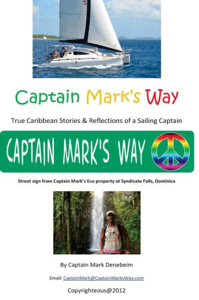 Captain Mark's Way: True Stories and Reflections of a Sailing Captain