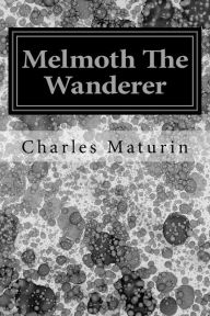 Title: Melmoth The Wanderer, Author: Charles Robert Maturin