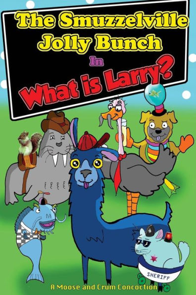 The Smuzzelville Jolly Bunch: What Is Larry?