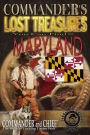 Commander's Lost Treasures You Can Find In Maryland: Follow the Clues and Find Your Fortunes!