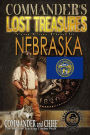 Commander's Lost Treasures You Can Find In Nebraska: Follow the Clues and Find Your Fortunes!
