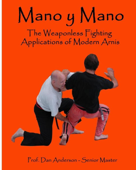 Mano y Mano: The Weaponless Fighting Applications of Modern Arnis