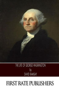 Title: The Life of George Washington, Author: David Ramsay
