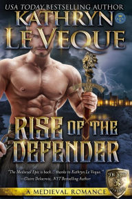 Title: Rise of the Defender, Author: Kathryn Le Veque