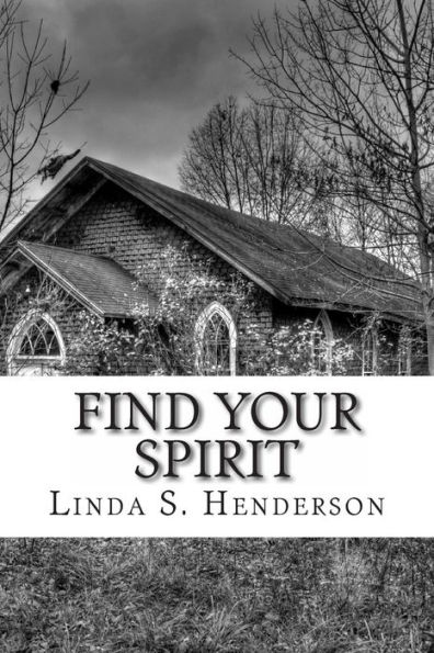 Find Your Spirit: One woman's spiritual journey